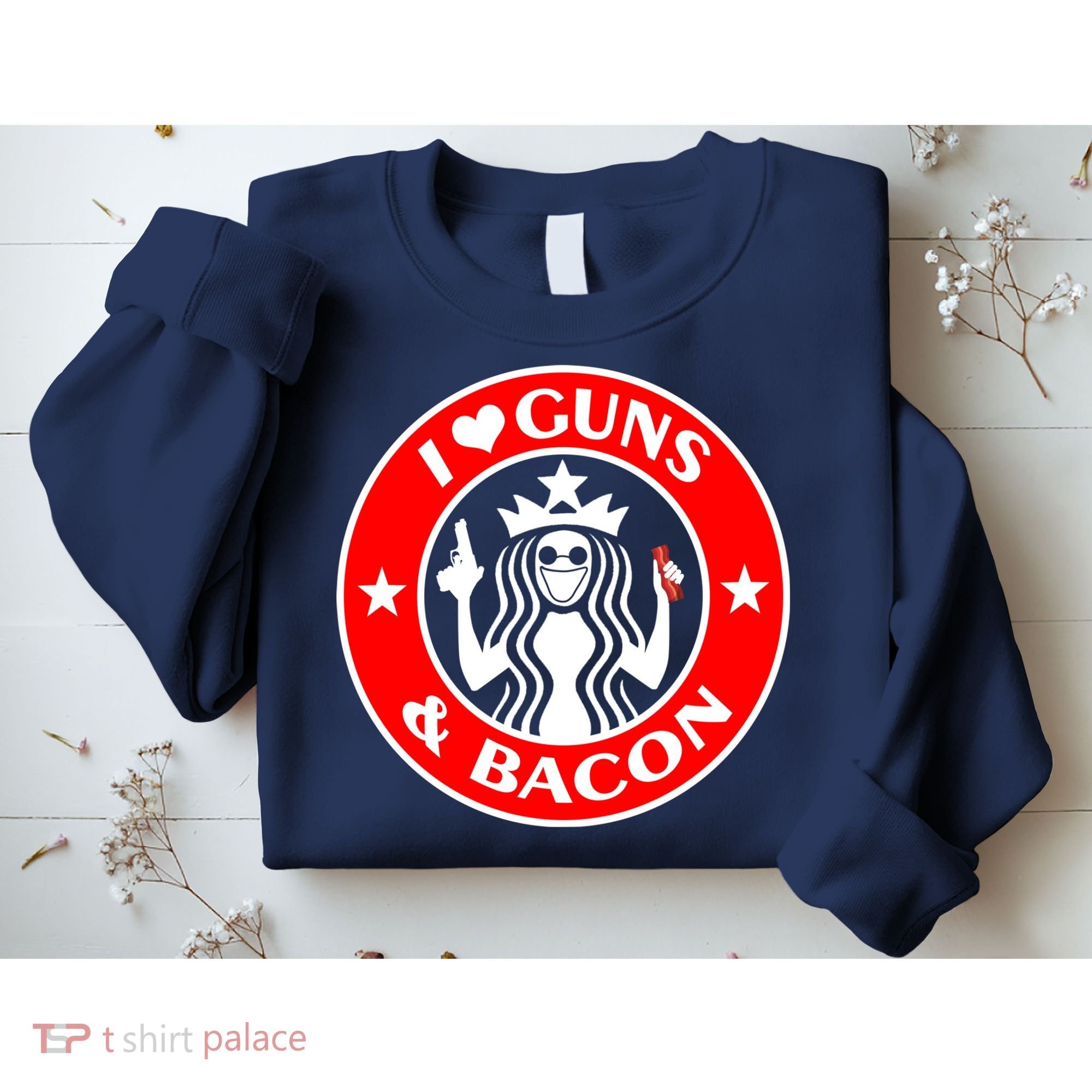 I Love Guns And Bacon Sweatshirt
