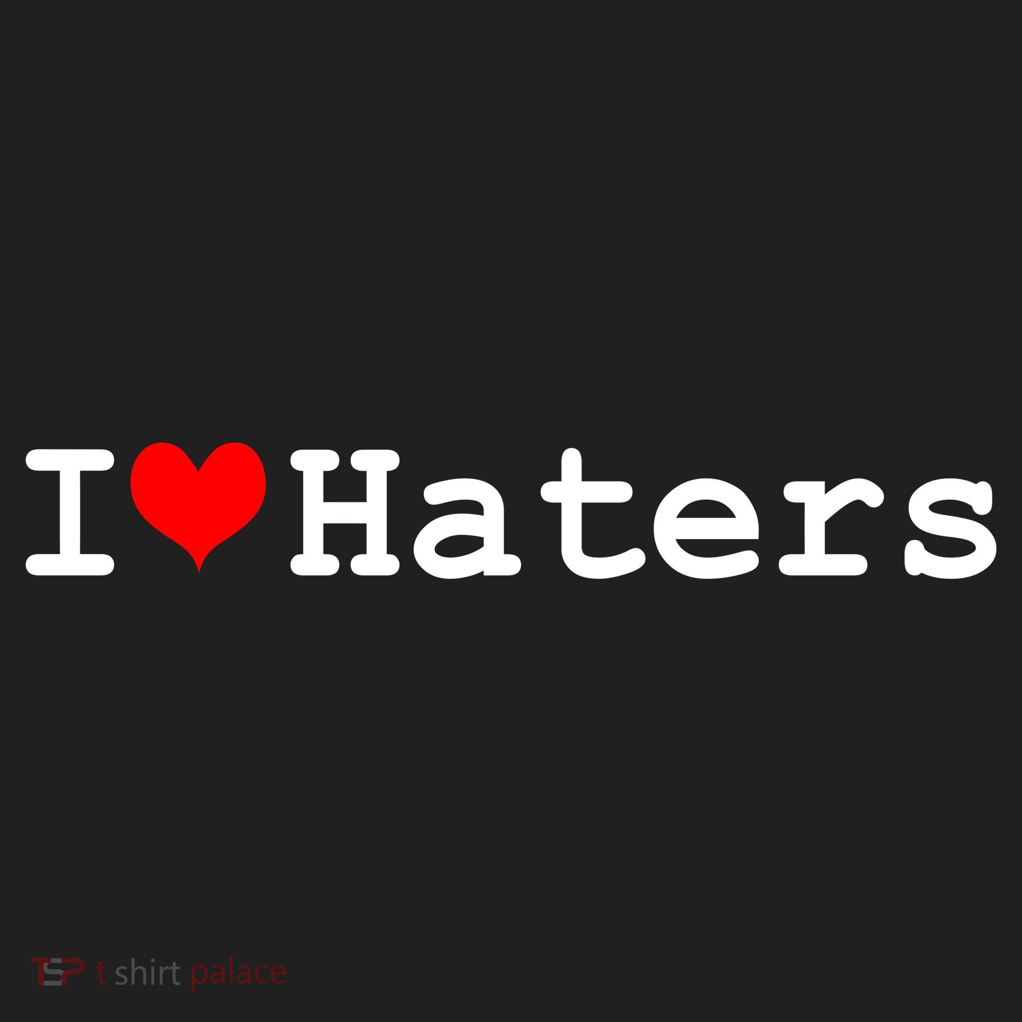I Love Haters Women's Sweatshirt