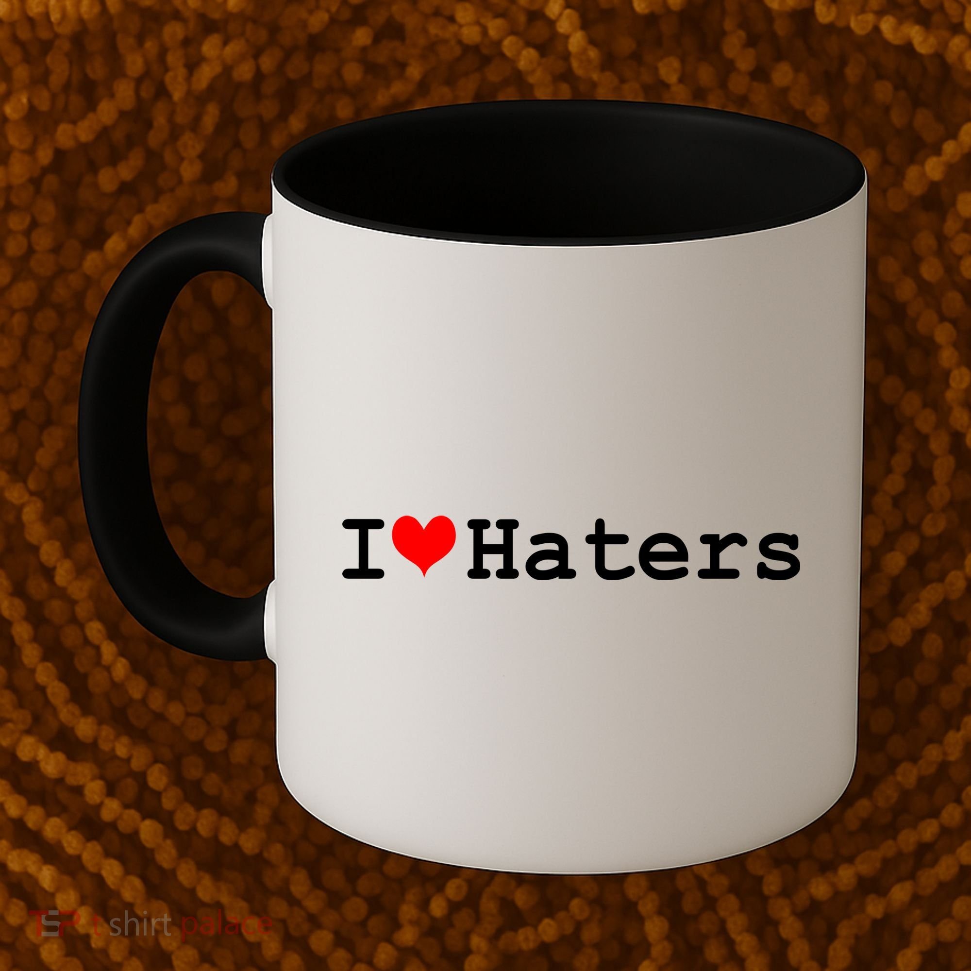 I Love Haters Coffee Mug