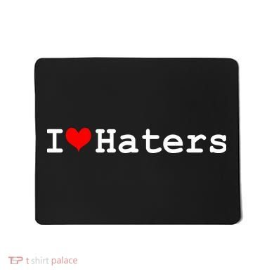 I Love Haters Mousepad