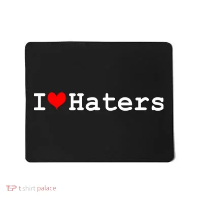 I Love Haters Mousepad