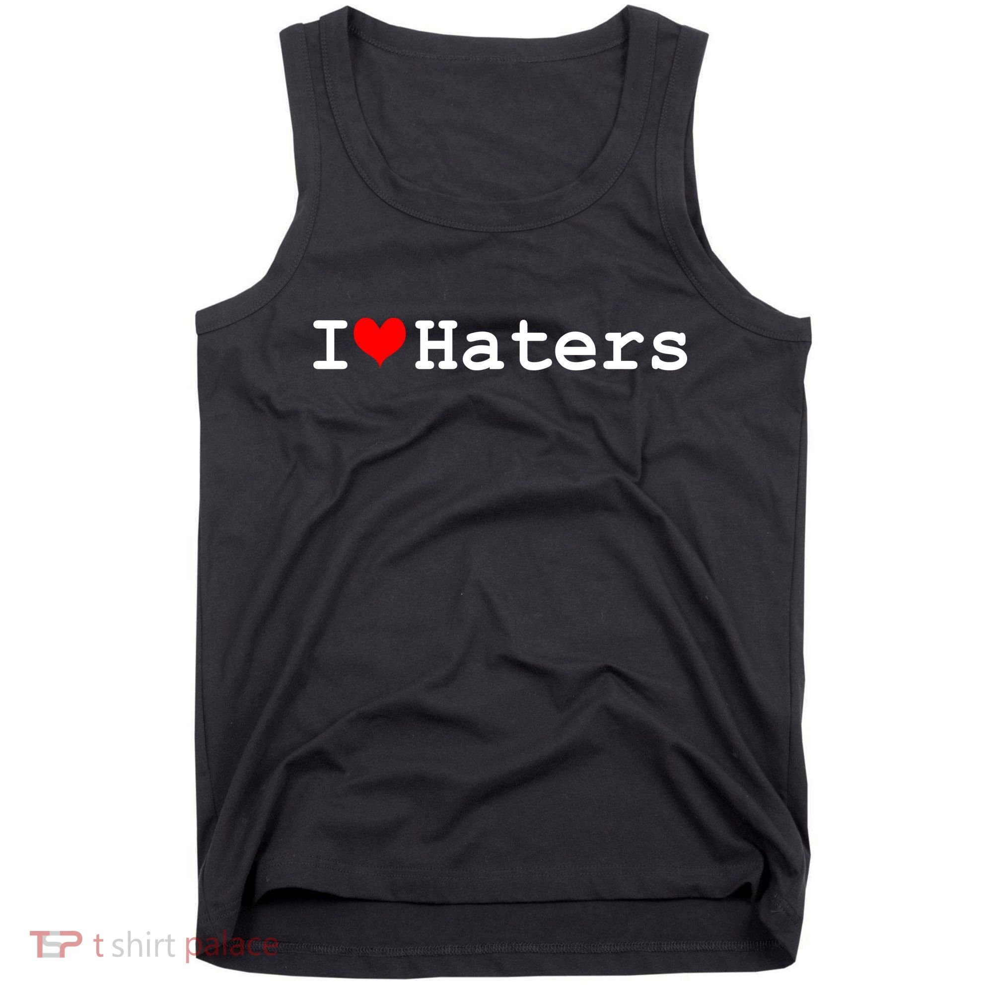I Love Haters Tank Top