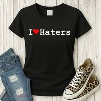 I Love Haters Women's T-Shirt thumb 3