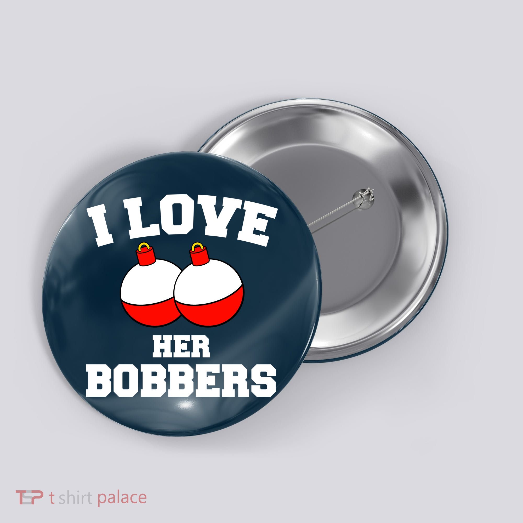 I Love Her Boobers Button