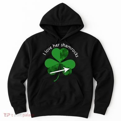 I Love Her Shamrocks Hoodie