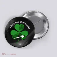 I Love Her Shamrocks Button thumb 0