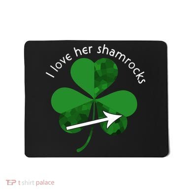 I Love Her Shamrocks Mousepad