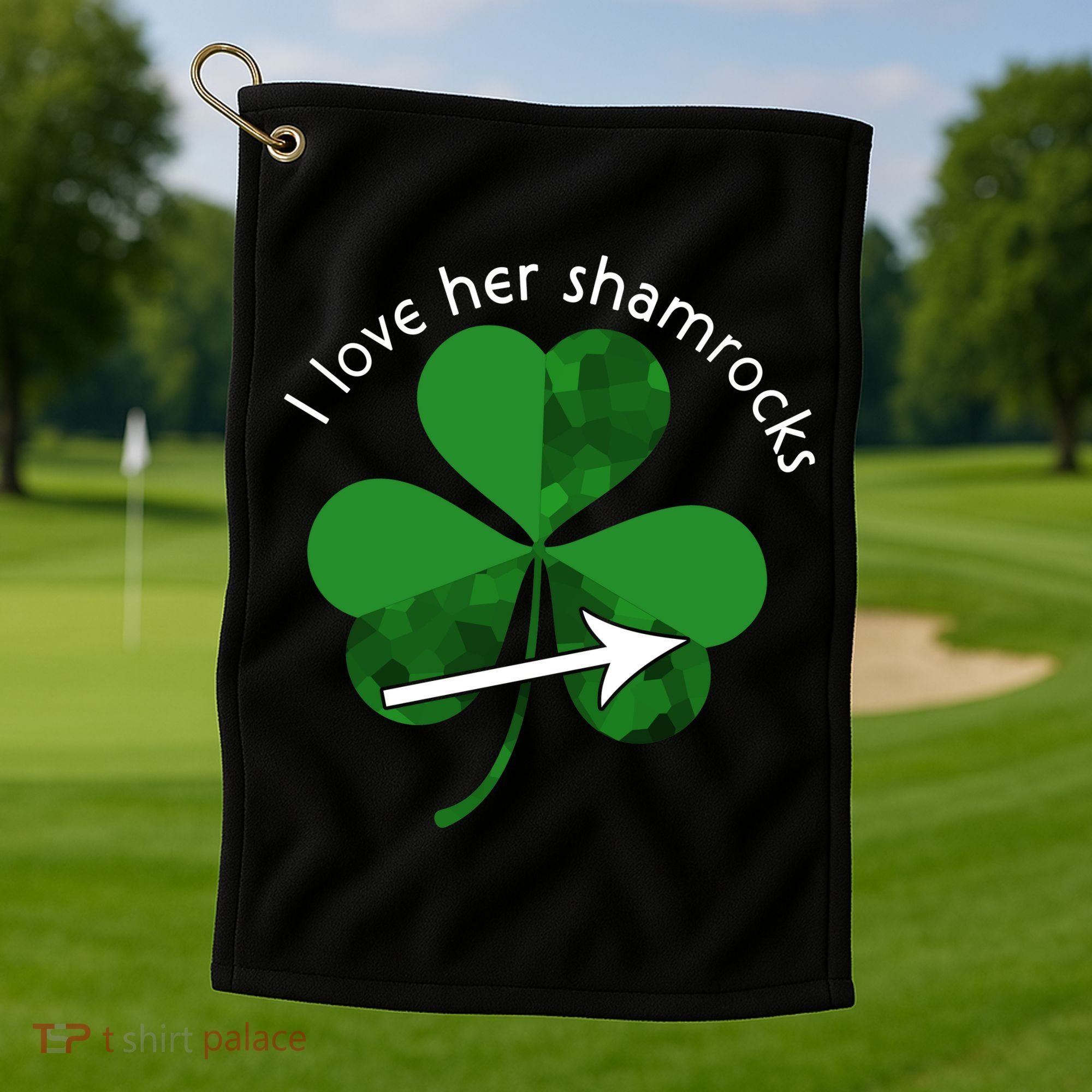 I Love Her Shamrocks Golf Towel