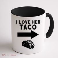 I Love Her Taco Coffee Mug thumb 1