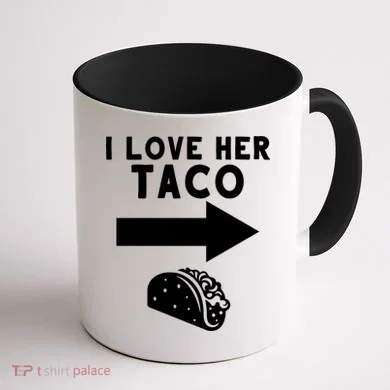 I Love Her Taco Coffee Mug back