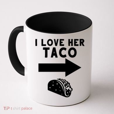 I Love Her Taco Coffee Mug