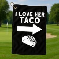 I Love Her Taco Golf Towel thumb 1
