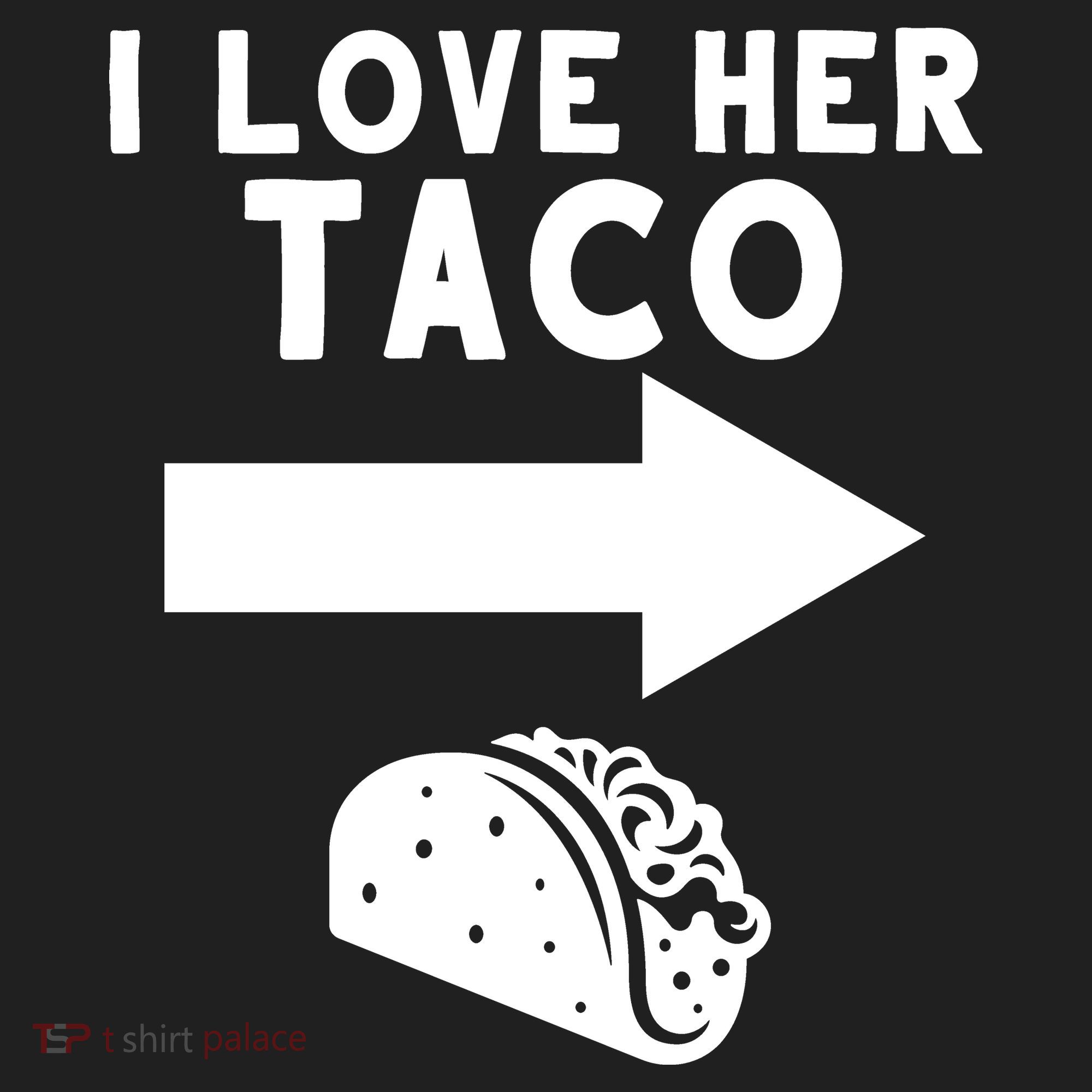 I Love Her Taco Golf Towel