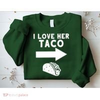 I Love Her Taco Sweatshirt thumb 2