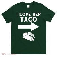 I Love Her Taco T-Shirt thumb 0