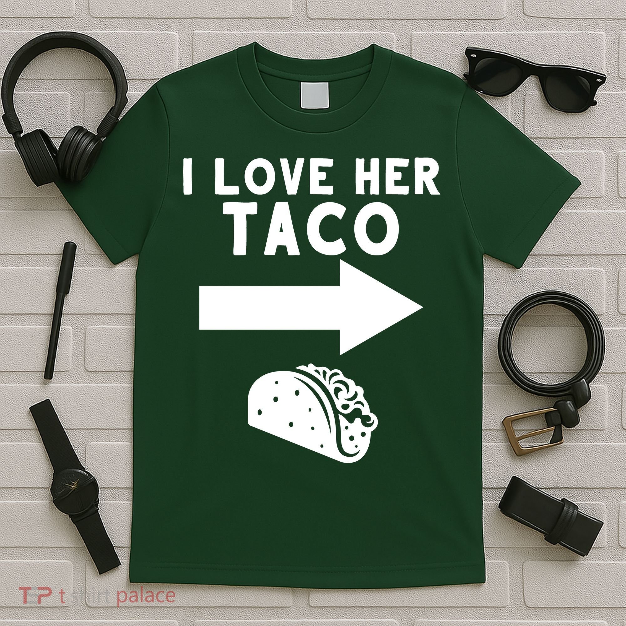 I Love Her Taco T-Shirt