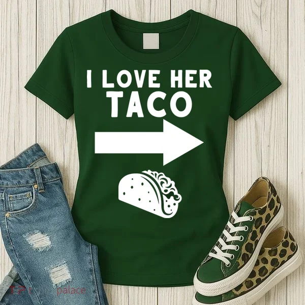I Love Her Taco Women's T-Shirt