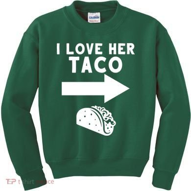 I Love Her Taco Kids Sweatshirt