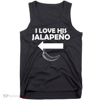 I Love His Jalapeno  Tank Top