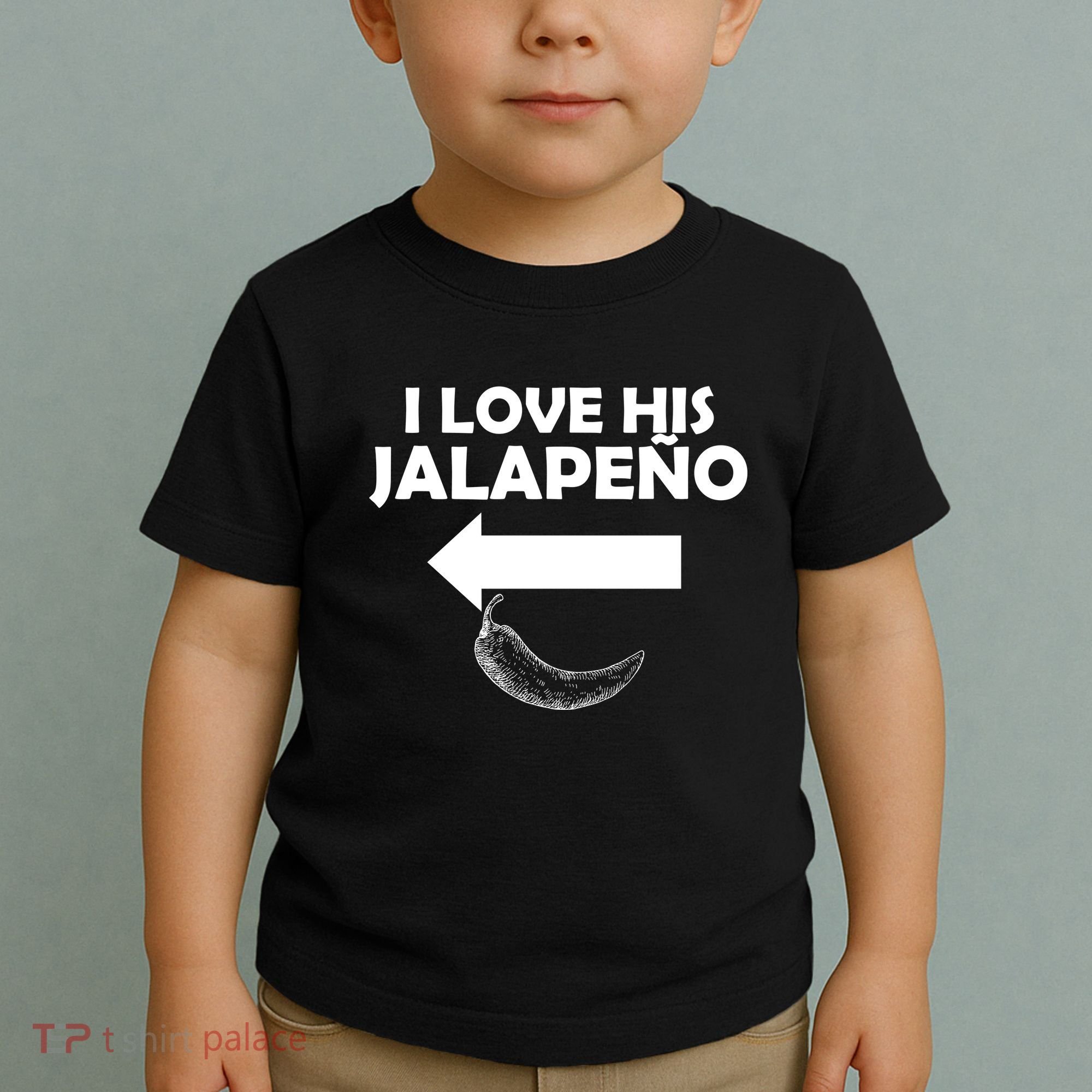 I Love His Jalapeno  Toddler T-Shirt