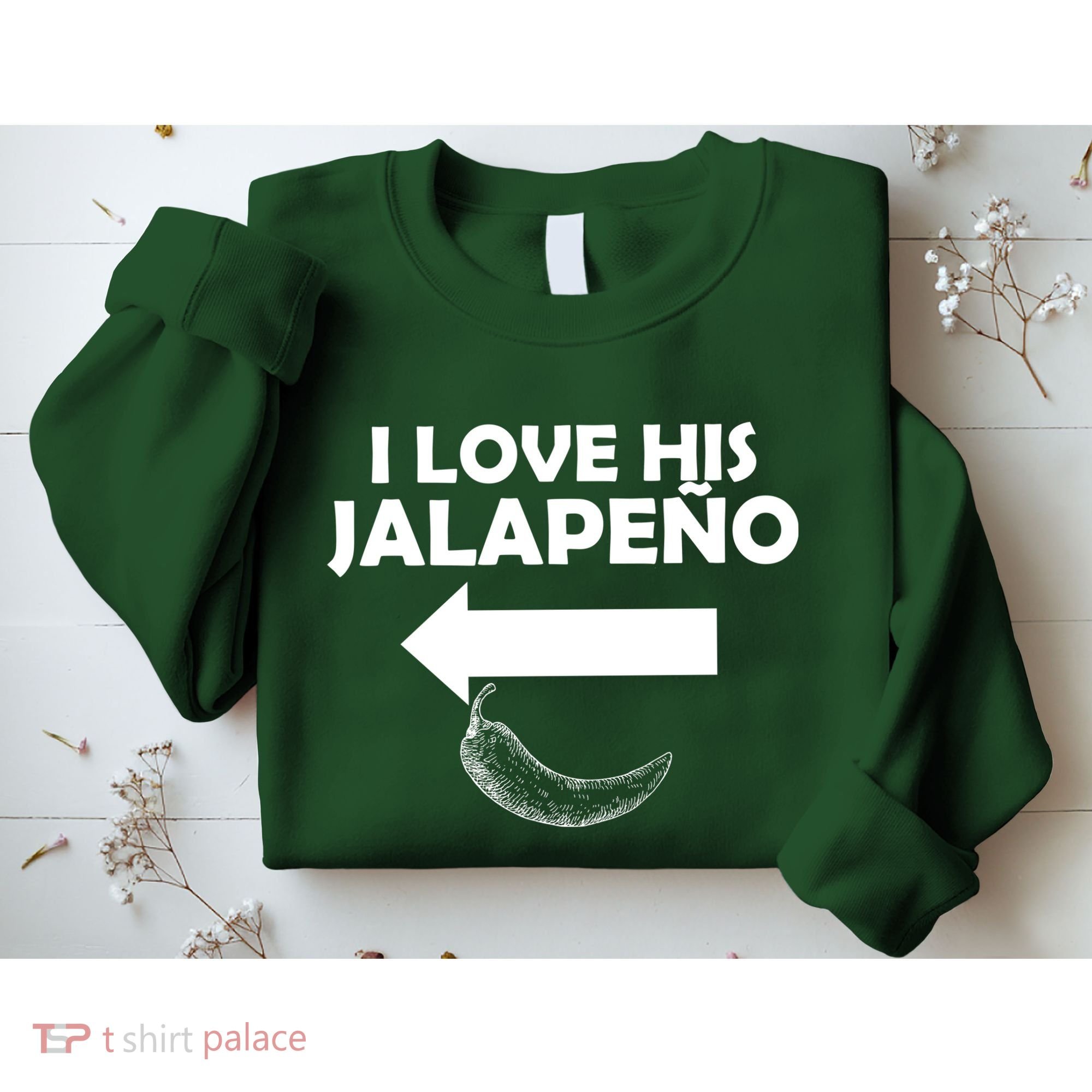 I Love His Jalapeno  Sweatshirt