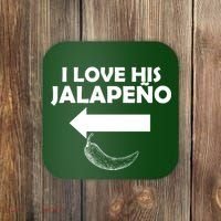I Love His Jalapeno  Coaster thumb 0