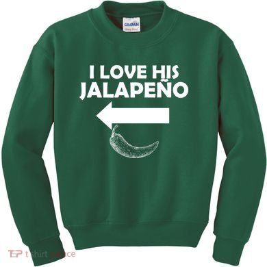 I Love His Jalapeno  Kids Sweatshirt