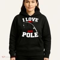 I Love His Pole Funny Fishing Matching Hoodie thumb 5