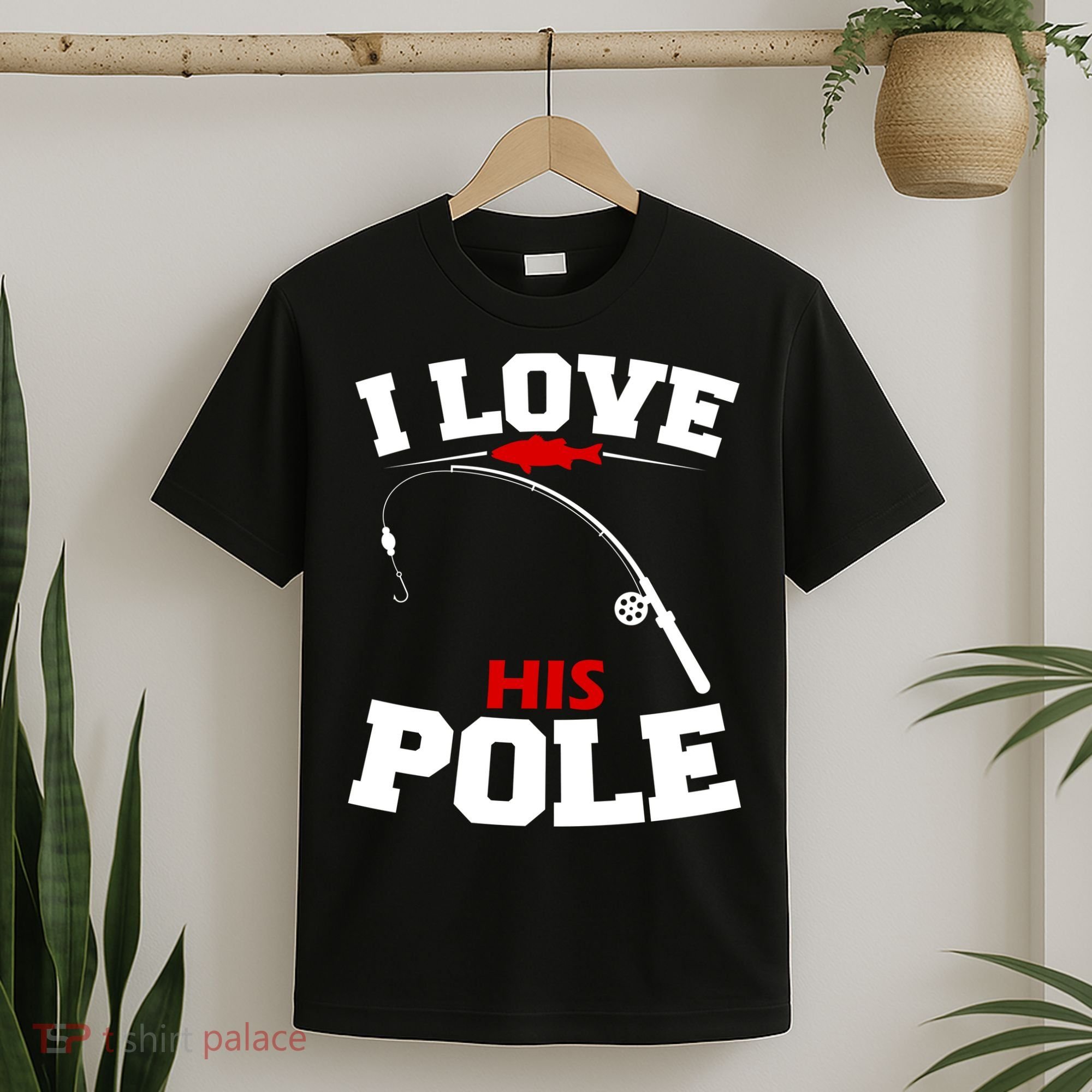 I Love His Pole Funny Fishing Matching T-Shirt