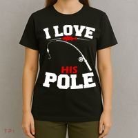 I Love His Pole Funny Fishing Matching T-Shirt thumb 4