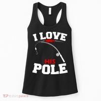 I Love His Pole Funny Fishing Matching Women's Tank Top thumb 0