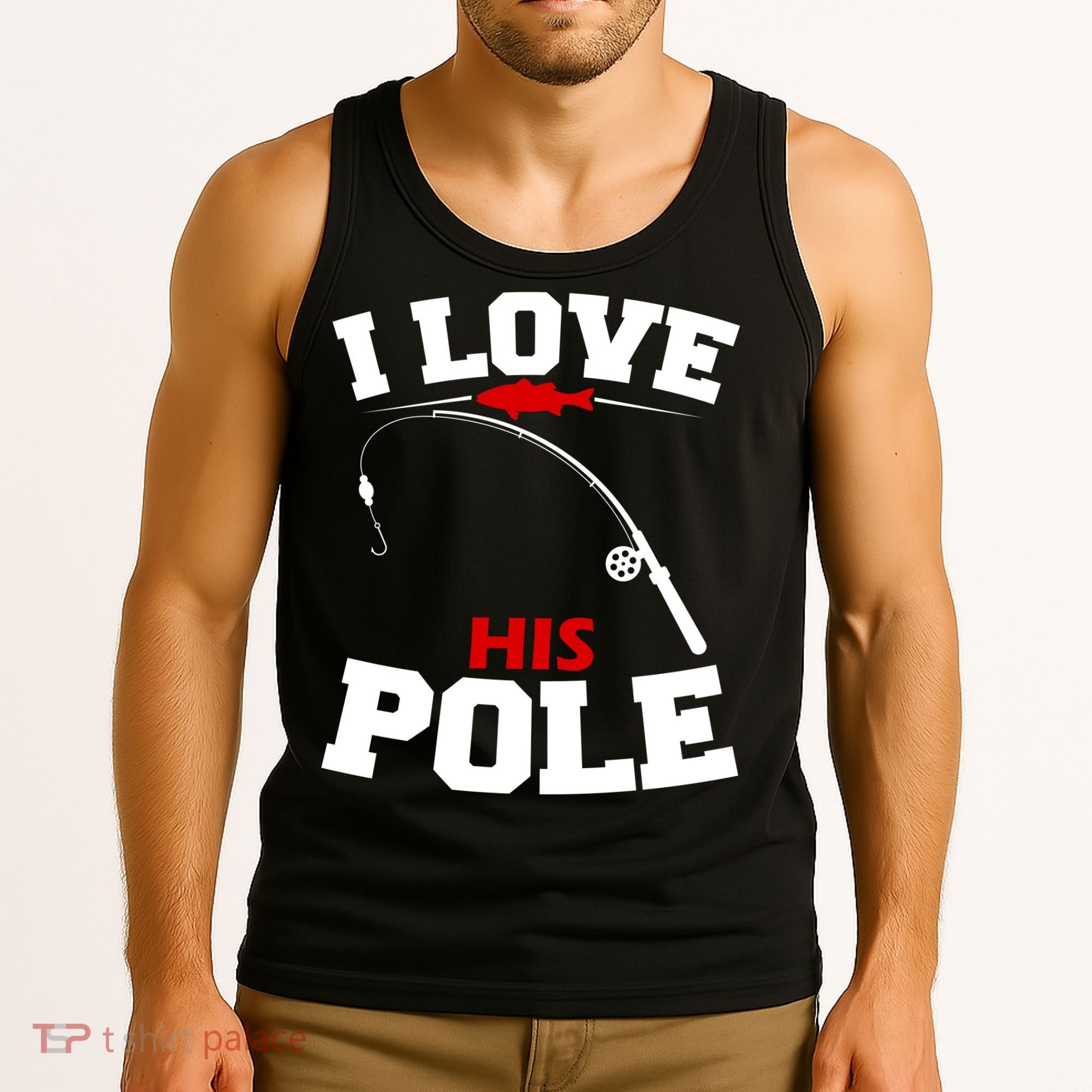 I Love His Pole Funny Fishing Matching Tank Top