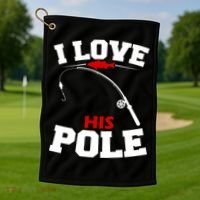 I Love His Pole Funny Fishing Matching Golf Towel thumb 1