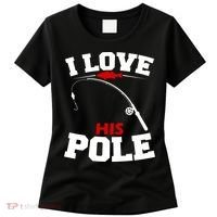 I Love His Pole Funny Fishing Matching Women's T-Shirt thumb 0
