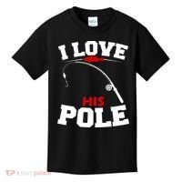 I Love His Pole Funny Fishing Matching Kids T-Shirt thumb 0