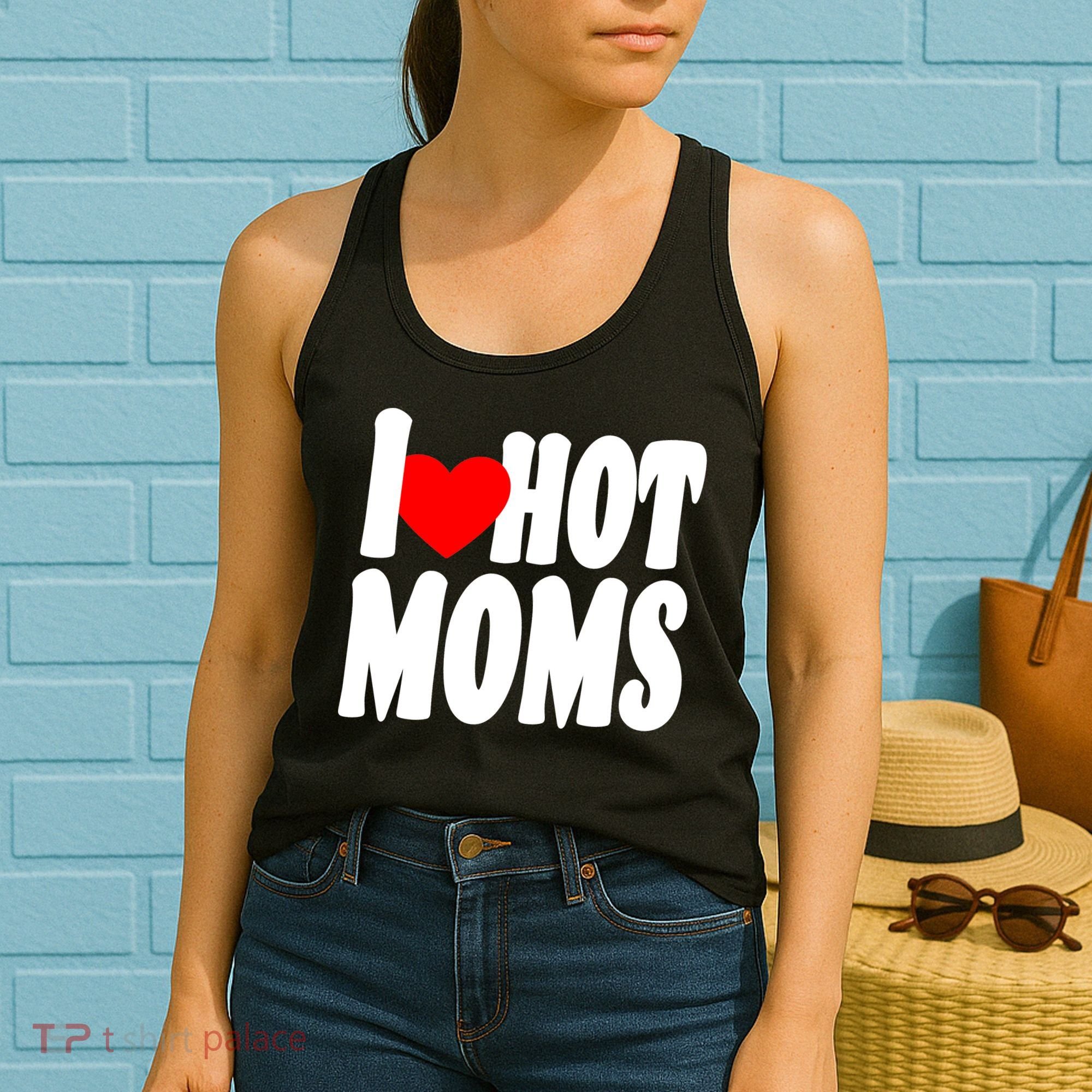 I Love Hot Moms Heart Hot Mothers Women's Tank Top