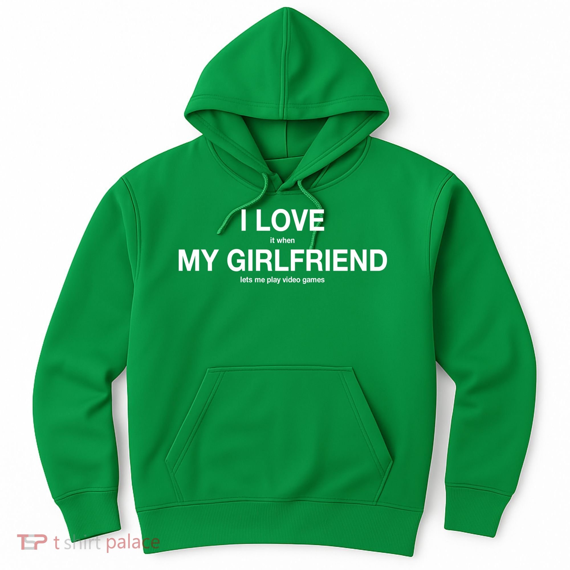 I love It When My Girlfriend Lets Me Play Video Games Hoodie