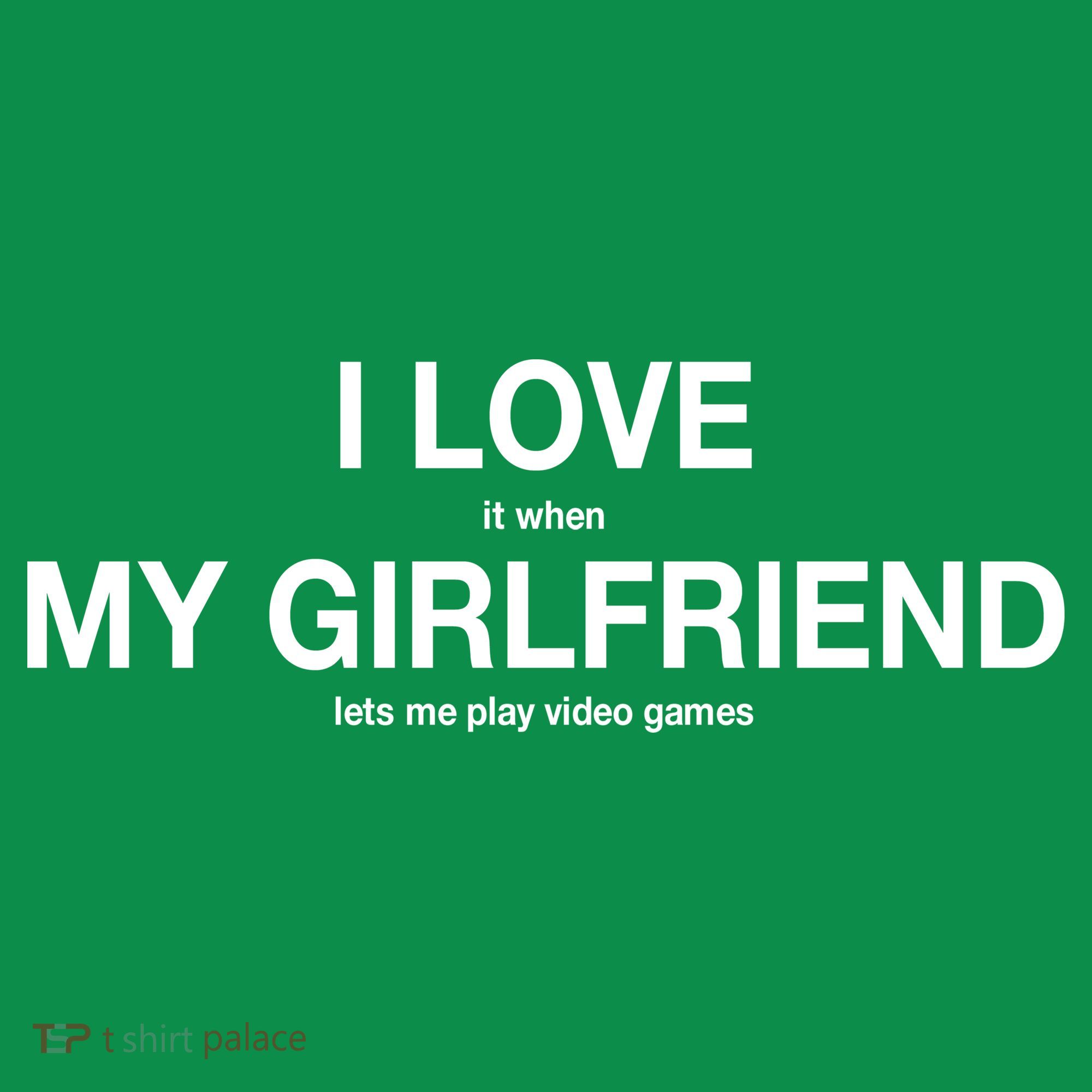 I love It When My Girlfriend Lets Me Play Video Games Coaster