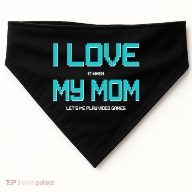 I Love It When My Mom Let Me Play Video Games USA-Made Doggie Bandana