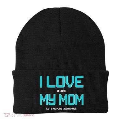 I Love It When My Mom Let Me Play Video Games Beanie