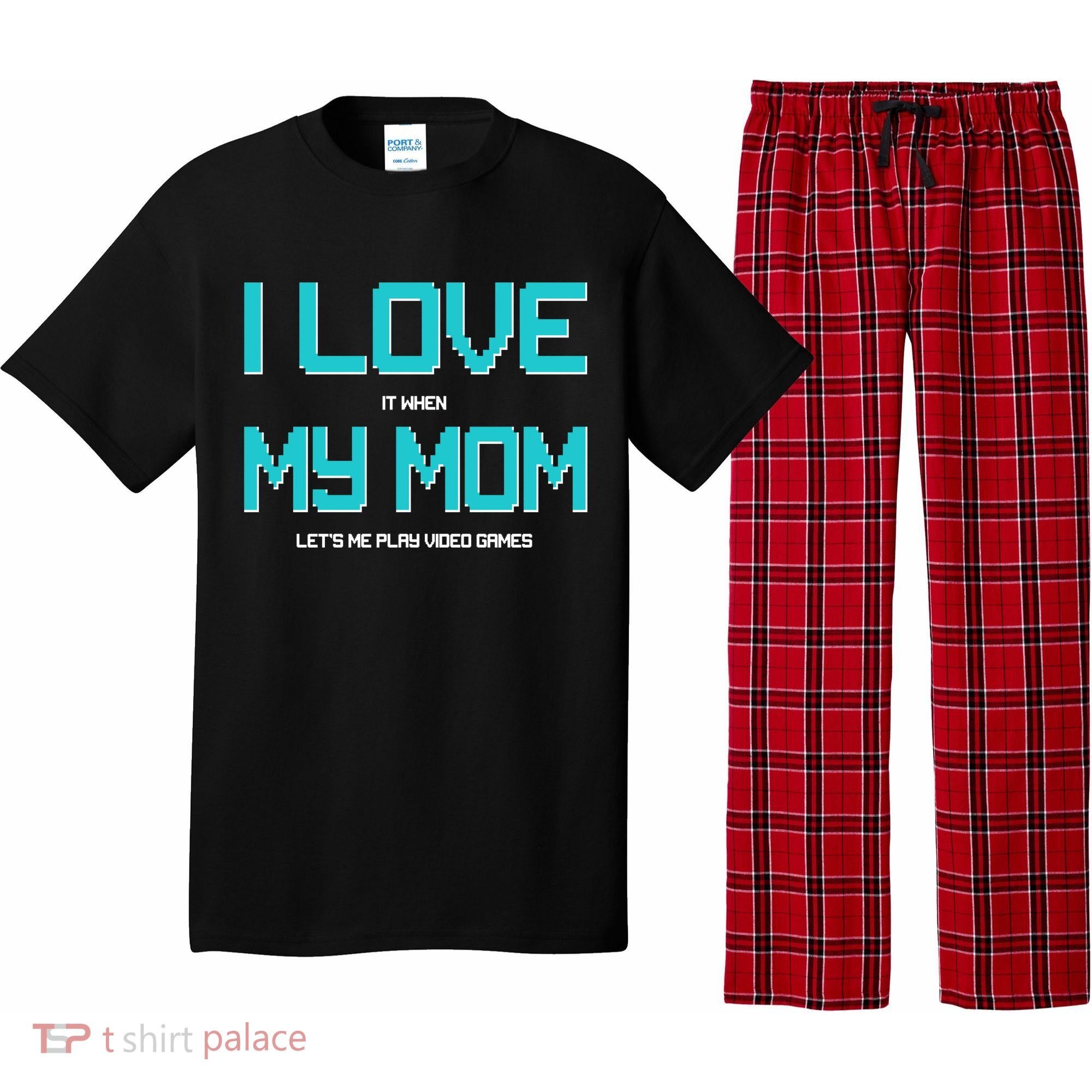 I Love It When My Mom Let Me Play Video Games Pajama Set