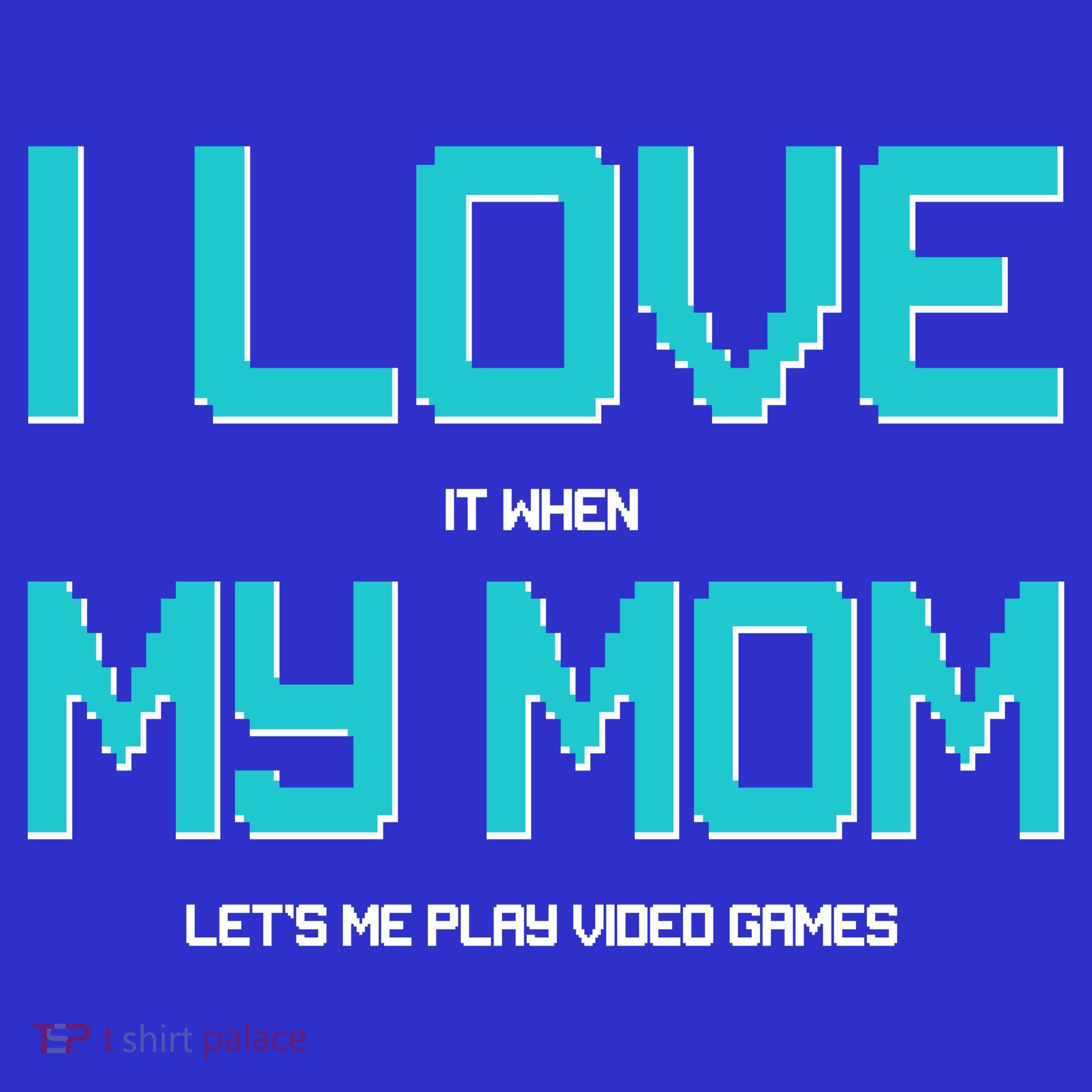 I Love It When My Mom Let Me Play Video Games Visor