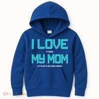 I Love It When My Mom Let Me Play Video Games Kids Hoodie thumb 0