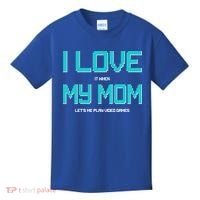 I Love It When My Mom Let Me Play Video Games Kids T-Shirt thumb 0