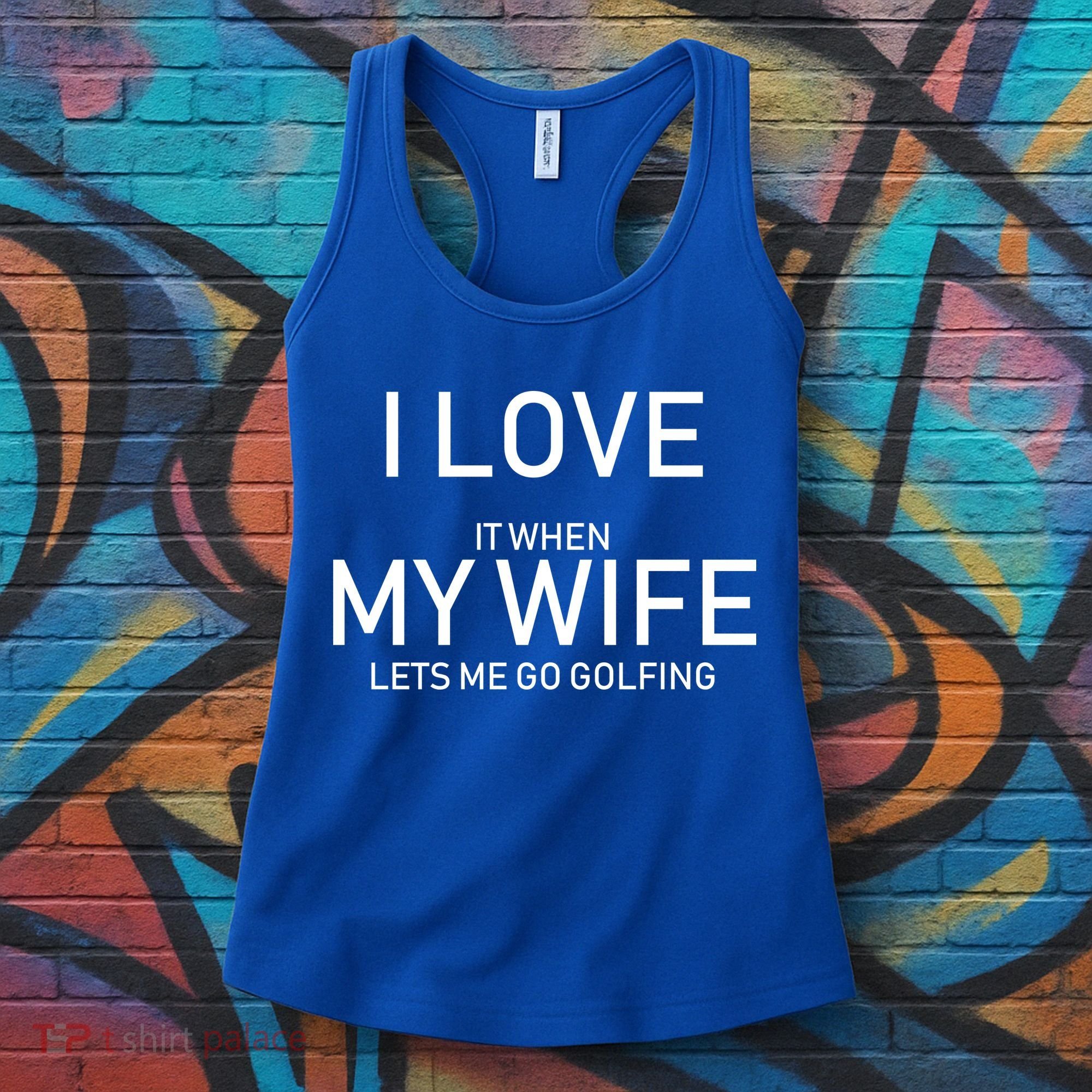 I Love It When My Wife Lets Me Go Fishing Women's Tank Top