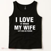 I Love It When My Wife Lets Me Go Fishing Funny Tank Top thumb 2