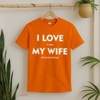 I Love It When My Wife Let's Me Go Hunting T-Shirt thumb 2