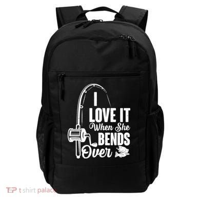 I Love It When She Bends Over Fishing Joke Backpack