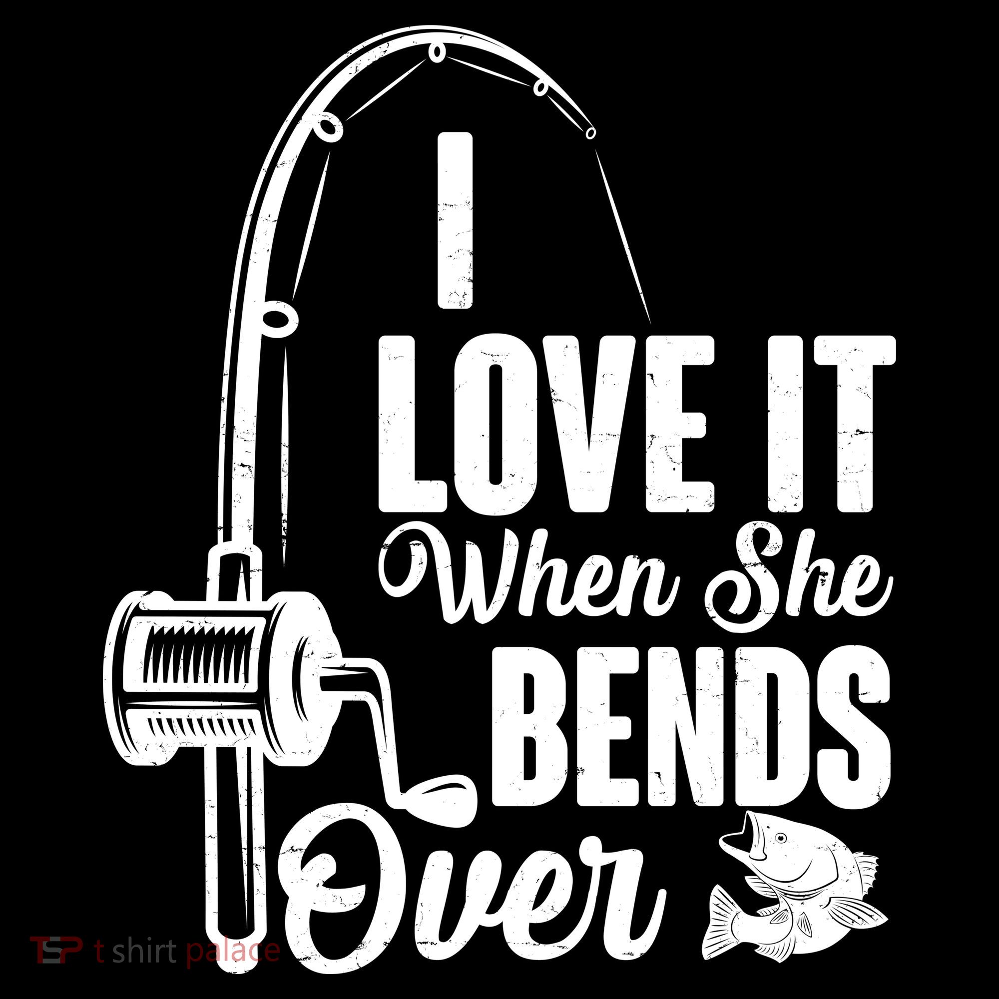 I Love It When She Bends Over Fishing Joke Women's Hoodie