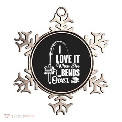 I Love It When She Bends Over Fishing Joke Ornament
